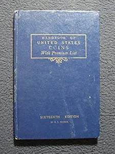 USED-Handbook of United States Coins, with Premium List : 1959 Sixteenth Edition 16th Ed. by R. S. Yeoman (Hardcover)