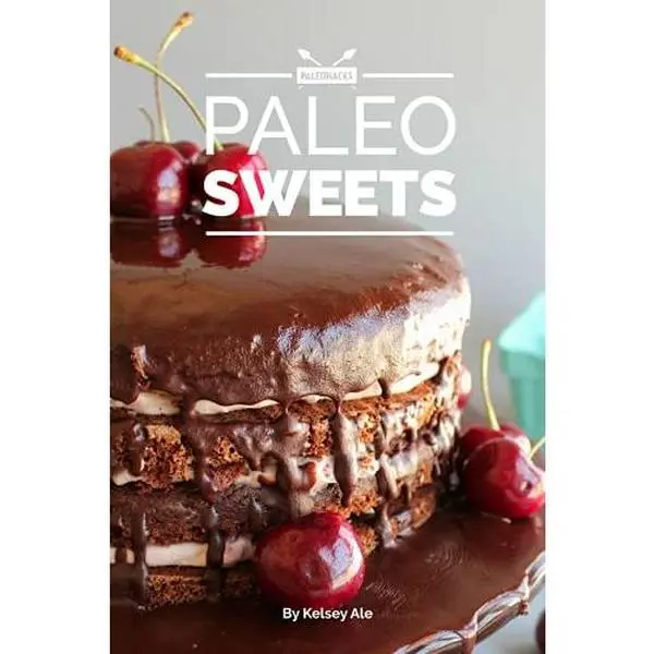 Used Healthy Cookbook - Paleo Sweets: 70+ Quick, Easy Dessert Recipes - Paleo-Friendly Baking, Frozen Treats, Chocolate Desserts, Pies - No Gluten, Dairy, Grains, Peanuts, Processed Sugar by Kelsey Ale (Paperback), Home Cooking