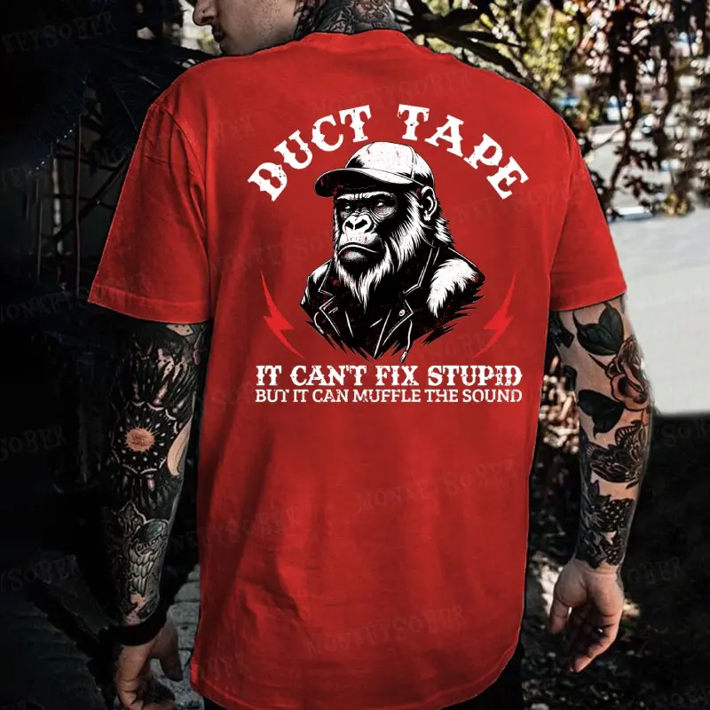 Duct Tape It Can't Fix Stupid, But It Can Muffle The Sound Monkey Men's T-shirt