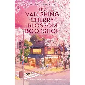 The Vanishing Cherry Blossom Bookshop -- Takuya Asakura, Paperback