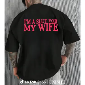 I'm A Slut For My Wife Funny Tee – Gift For Husband On Marriage