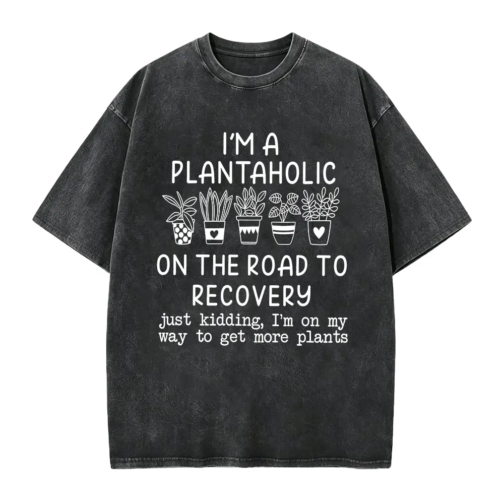 I Am A Plantaholic On The Road To Recovery T-shirt, Plantaholic Sweathirt, Plant Lover Shirt, Plant Lady Gift, Funny Gardening Tee