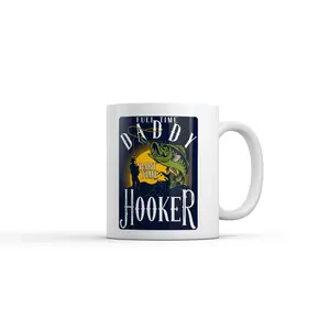 Full Time Daddy Part Time Hooker Mug Funny Sarcastic Graphic Novelty Coffee Cup - 11oz Funny Coffee Mugs Ceramic Printed Drinkware Cup