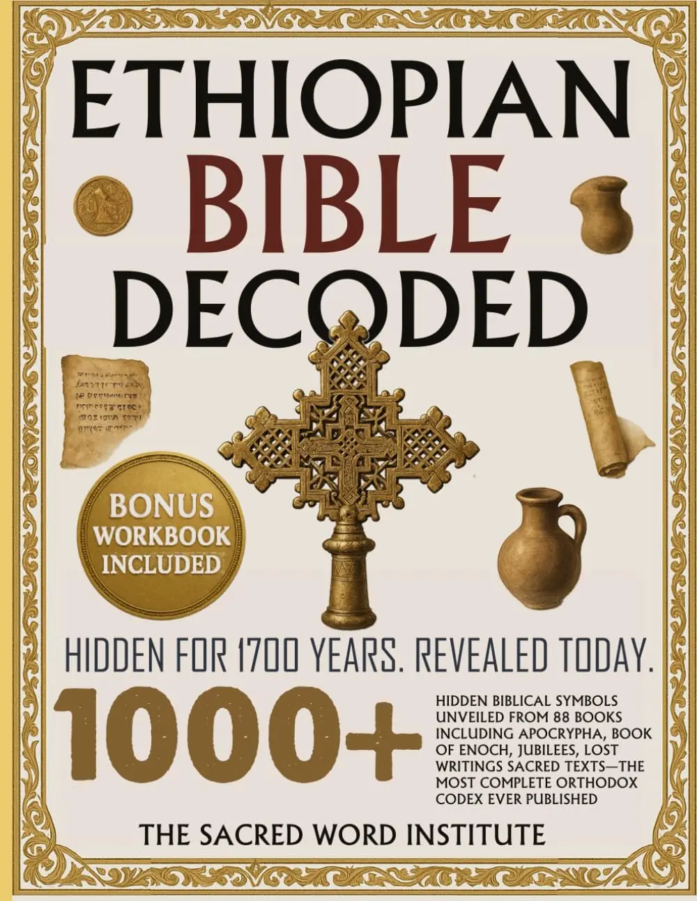 Comprehensive Ethiopian Orthodox Bible Codex - 1000+ Hidden Biblical Symbols Unveiled, 88 Books (Apocrypha, Book of Enoch, Jubilees, Lost & Sacred Writings), for Religion Enthusiasts, Comprehensive Codex