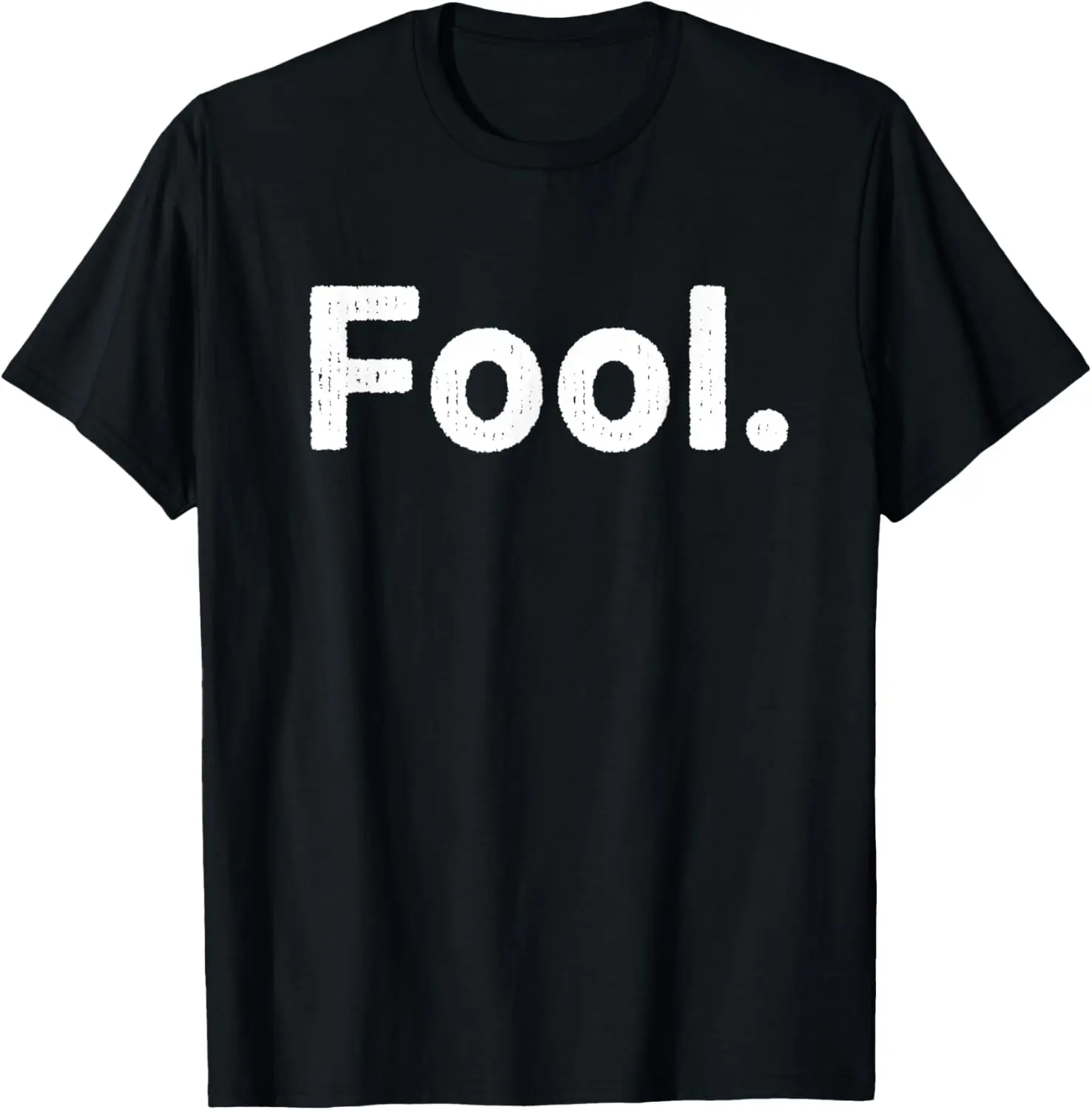 The Word Fool Shirt That Says Fool Sarcastic One Word T-Shirt Pure Cotton Graphic Tees Menswear Top: Gifts for Men & Women