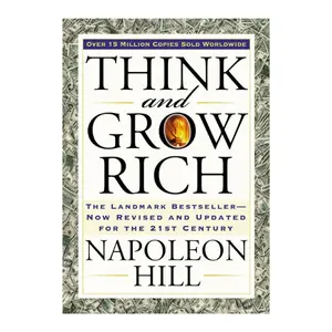 Think and Grow Rich: Revised & Updated Edition by Napoleon Hill - Landmark Bestseller, Motivational Literature for Aspiring Success Seekers with 21st-Century Modern Examples, Insights, Millionaires' Success Stories