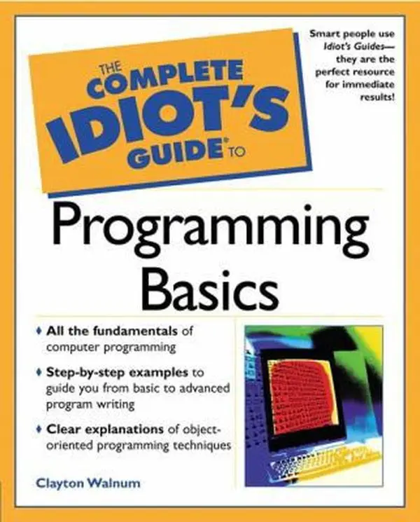 USED Book - The Complete Idiot's Guide to Programming Basics by Walnum, Clayton (Paperback) - english