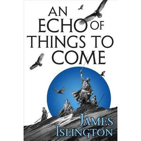 An Echo of Things to Come -- James Islington - Paperback