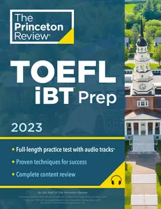 USED-Princeton Review TOEFL IBT Prep with Audio/Listening Tracks, 2023: Practice Test + Audio + Strategies & Review by The Princeton Review (Paperback)