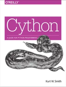 USED-Cython: A Guide for Python Programmers by Smith, Kurt W. (Paperback)