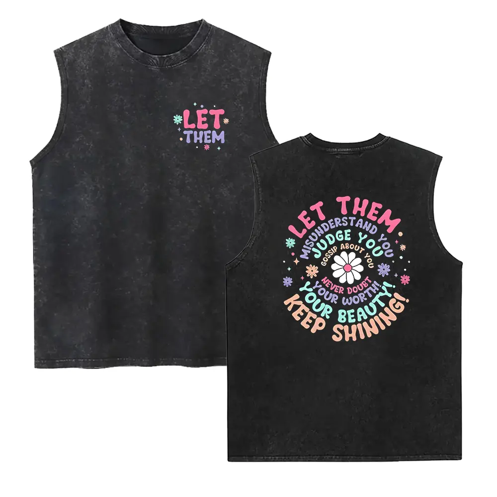 Let Them Washed Vest, Let Them Front And Back Printed Washed Vest, Positive Saying Washed Vest, Mental Health Hoodie, Self Worth Washed Vest, Inspirational Quotes Washed Vest