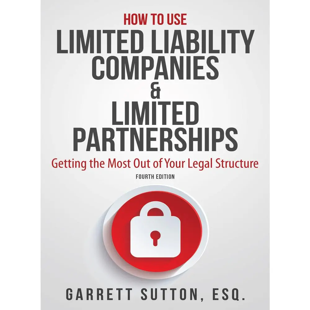 USED Book - How to Use Limited Liability Companies & Limited Partnerships: Getting the Most Out of Your Legal Structure by Sutton, Garrett (Paperback) - english