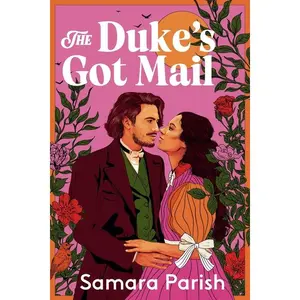 The Duke's Got Mail by Samara Parish (Paperback)