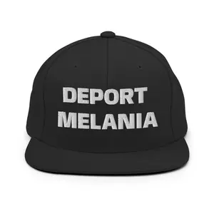 DEPORT MELANIA Snapback Hat