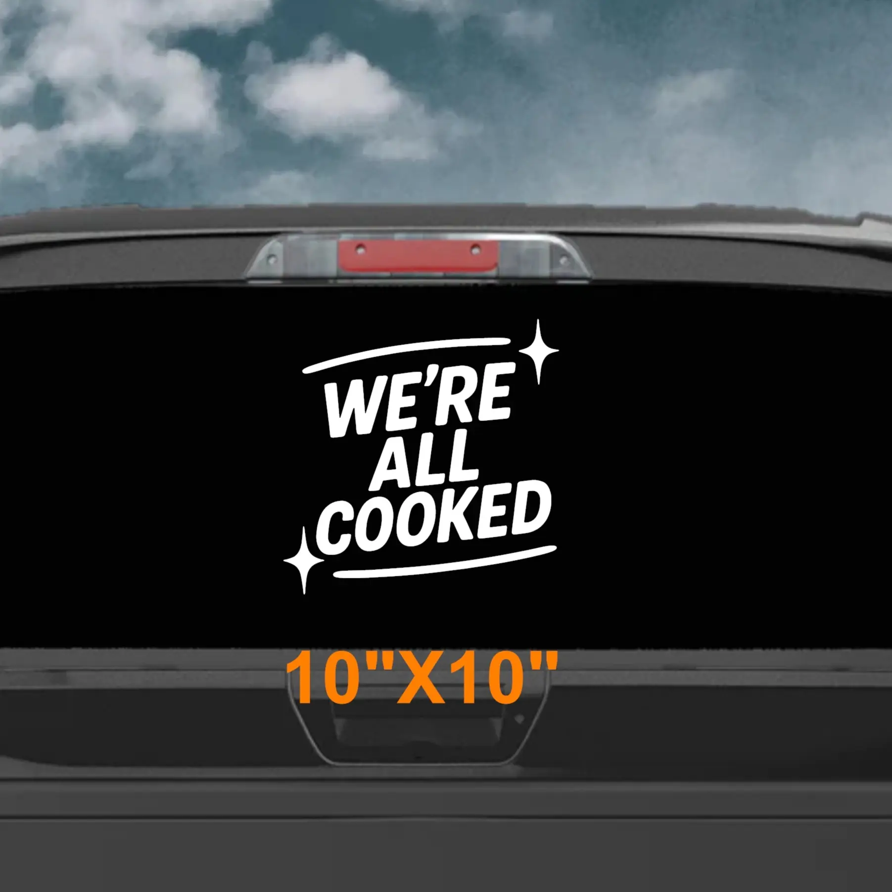 We’re All Cooked vinyl decal sticker funny car truck window sticker, viral meme quote decal, trending humor vinyl graphic for vehicles