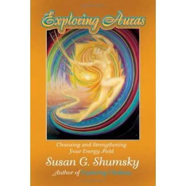 USED-Exploring Auras: Cleansing And Strengthening Your Energy Field (Exploring Series) by Susan G. Shumsky (Paperback)