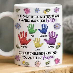 Personalized The Only Thing Better Than Having You As My Wife Effect Mug, Custom Handprint With Kids Name Cup, Mother's Day Gift For Wife, 2D Printed 3D Effect, gift for her, gift for him, gift for mom, gift for dad, gift for friend, birthday gift mug.