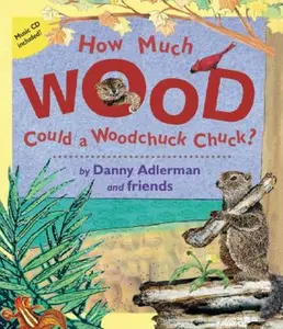 USED-How Much Wood Could a Woodchuck Chuck? by Danny Adlerman (Hardcover)