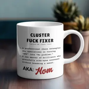 Cluster Fuck Fixer Mug Mom Personalized - Funny Definition Coffee Cup - Chaos Untangler Gift for Problem Solvers For Boss and Coworkers
