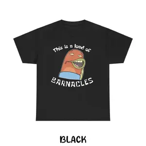 Women's Comfy Soft Short-Sleeve "This Is A Load Of Barnacles" Graphic SpongeBob Streetwear T-Shirt - Crewneck, Perfect Fit, Unisex, Full Sizes, Full Colors-DK.X