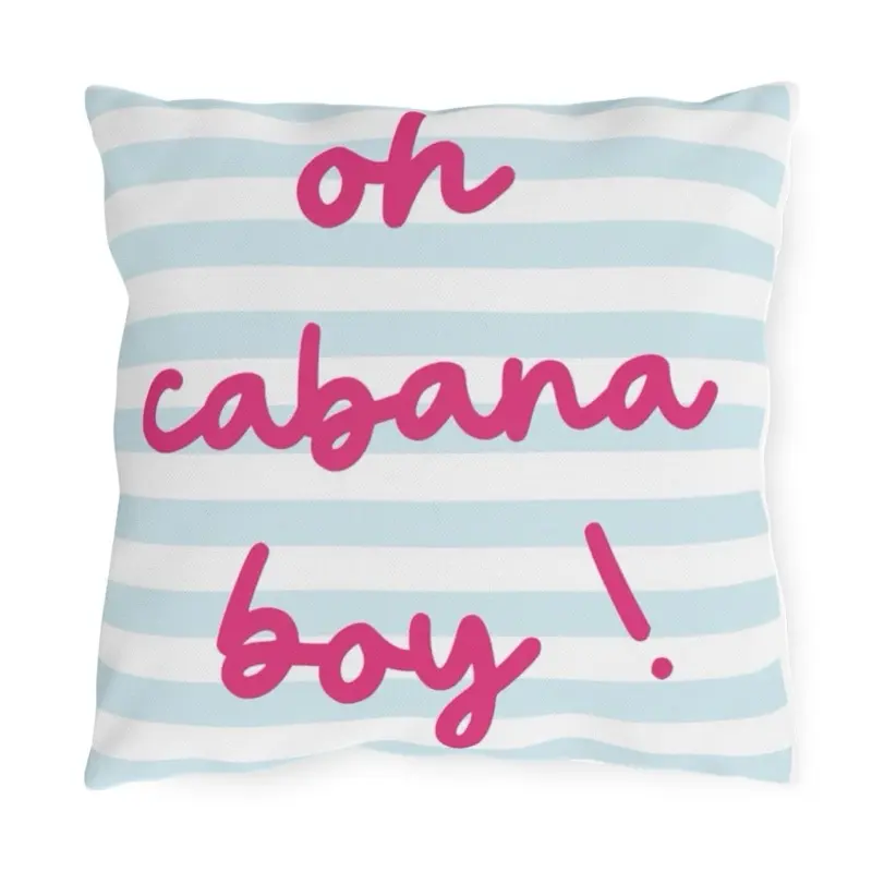 Oh Cabana Boy Indoor / Outdoor Pillow Oh Cabana Boy Indoor / Outdoor Pillow