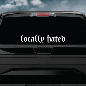 Locally Hated v4 Car Decal Truck Bumper Sticker Window Windshield Banner JDM Vinyl Men Racing auto decal