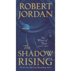 The Shadow Rising: Book Four of 'The Wheel of Time' -- Robert Jordan - Mass Market Paperbound