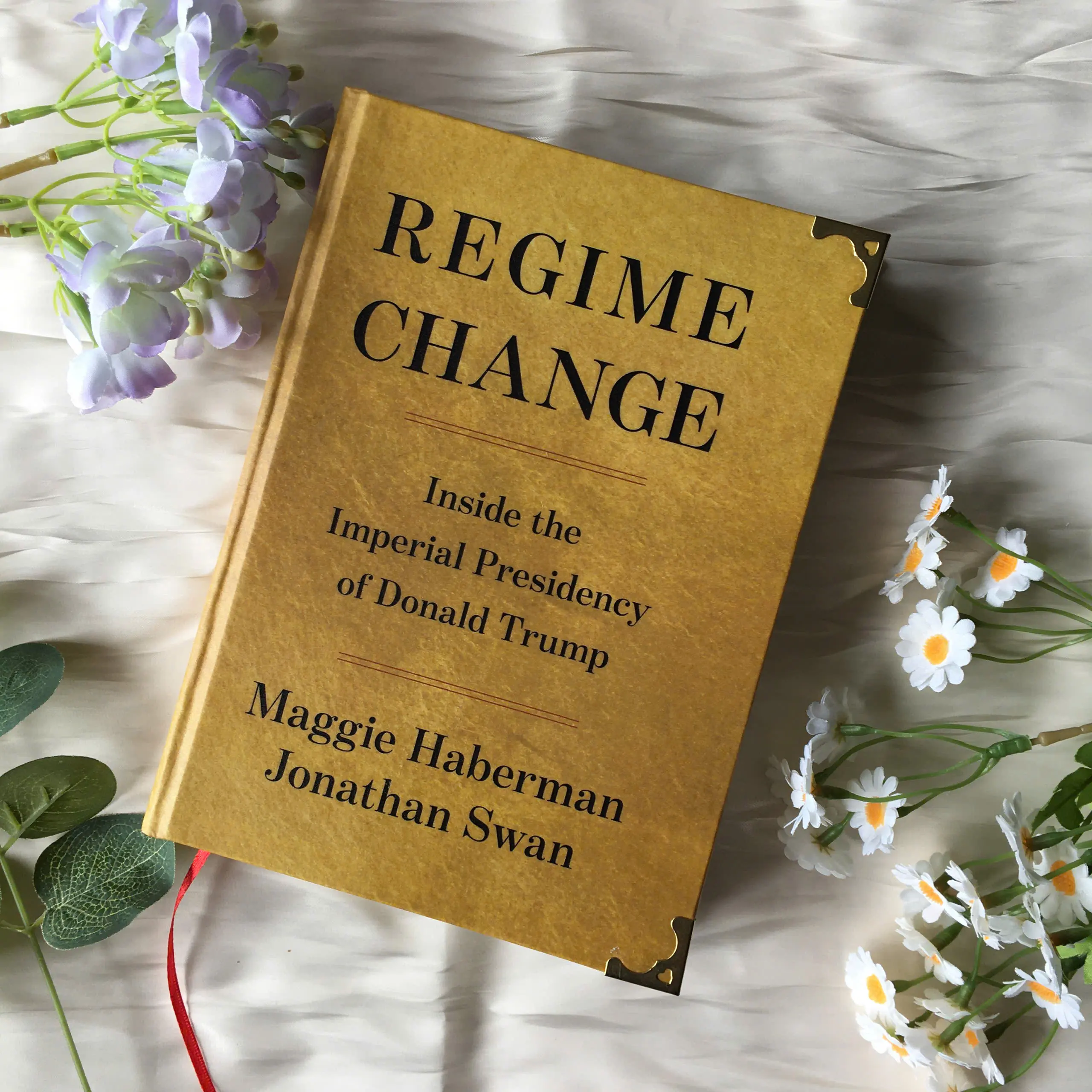 Regime Change Book - Inside the Imperial Presidency of Donald Trump - Humanities & Social Sciences - Politics Law & Social Sciences Book