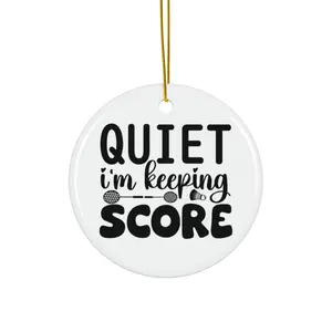 QUIET IM KEEPING SCORE ORNAMENT, CHRISTMAS DECORATIONS, 3 INCHES CIRCLE ORNAMENT, CERAMIC ORNAMENT