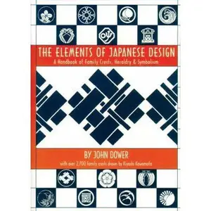 USED-Elements Of Japanese Design: Handbook Of Family Crests, Heraldry & Symbolism by John Dower (Paperback)