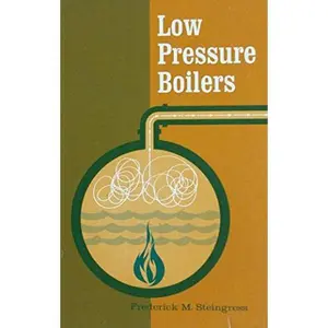 USED-Low Pressure Boilers by F.M. Steingress (Hardcover)