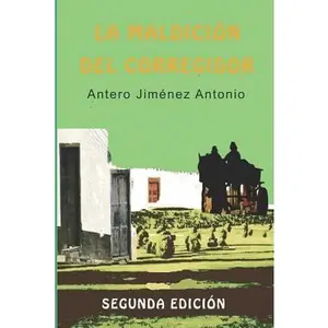USED Book - La Maldición del Corregidor by Jimenez Antonio, Antero (Paperback) - Spanish