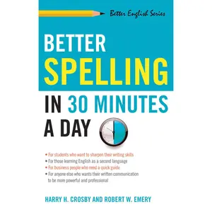USED-Better Spelling in 30 Minutes a Day by Crosby, Harry (Paperback)