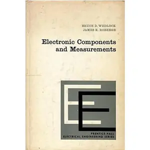 USED-Electronic components and measurements (Prentice-Hall electrical engineering series) by B.D. Wedlock (Hardcover)