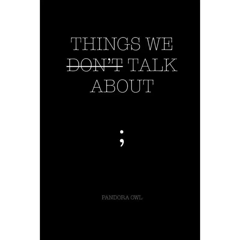 THINGS WE DON’T TALK ABOUT --  Pandora Owl - Paperback