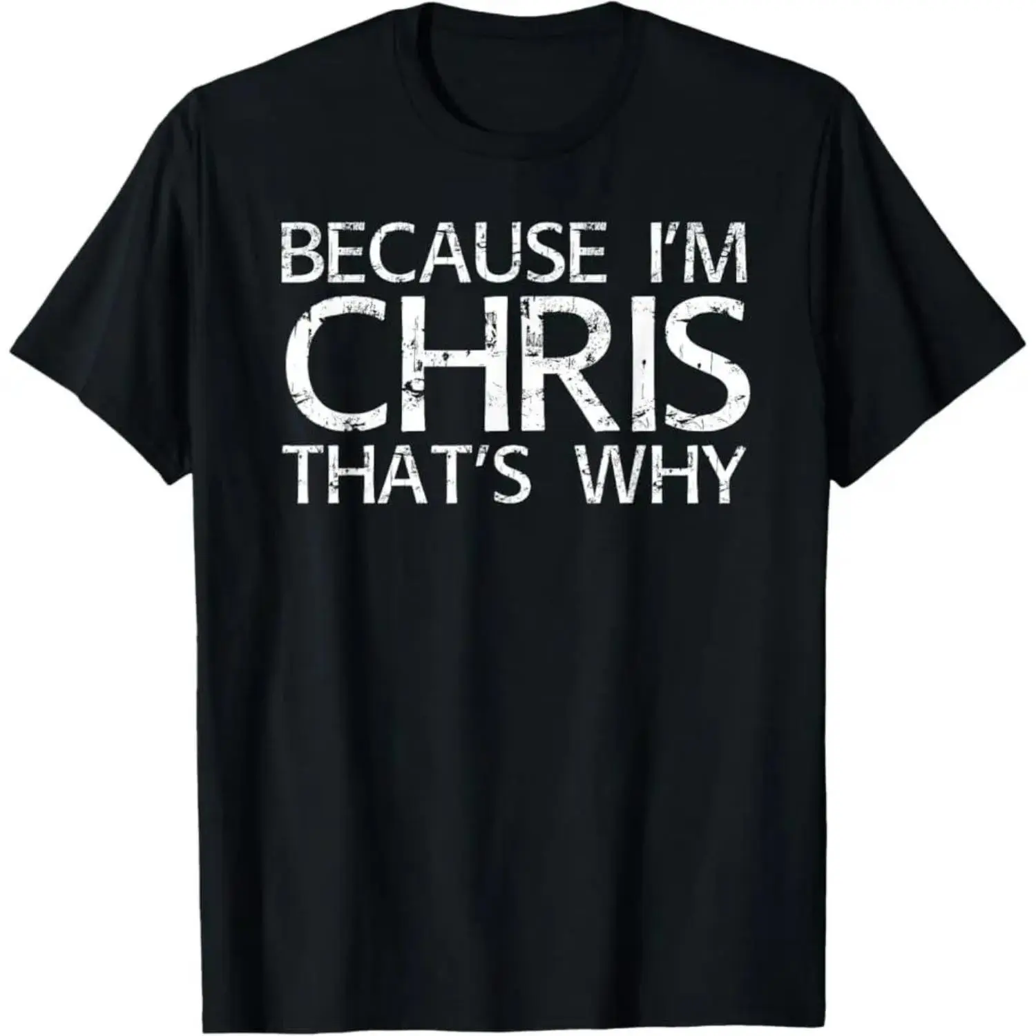 Women's Cotton T-Shirt with "Because I'm Chris That's Why" Graphic, Casual Short Sleeve Streetwear Top with Round Neck, Shortsleeve, Tshirt