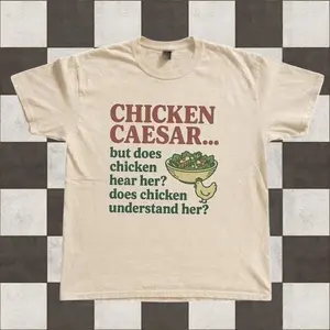 Chicken Caesar salad funny graphic tee, funny tees, unisex tee, streetwear, gift for him for her, crewneck