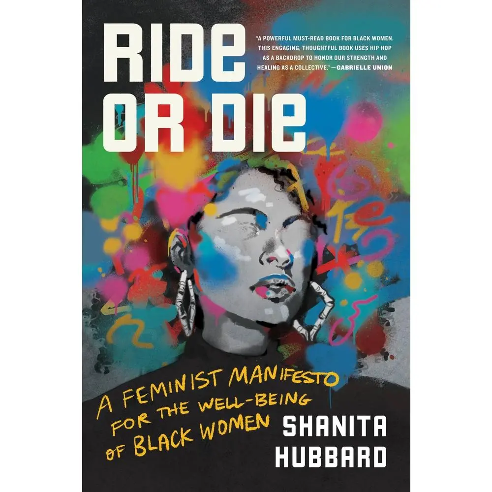 USED-Ride or Die: A Feminist Manifesto for the Well-Being of Black Women by Hubbard, Shanita (Paperback)