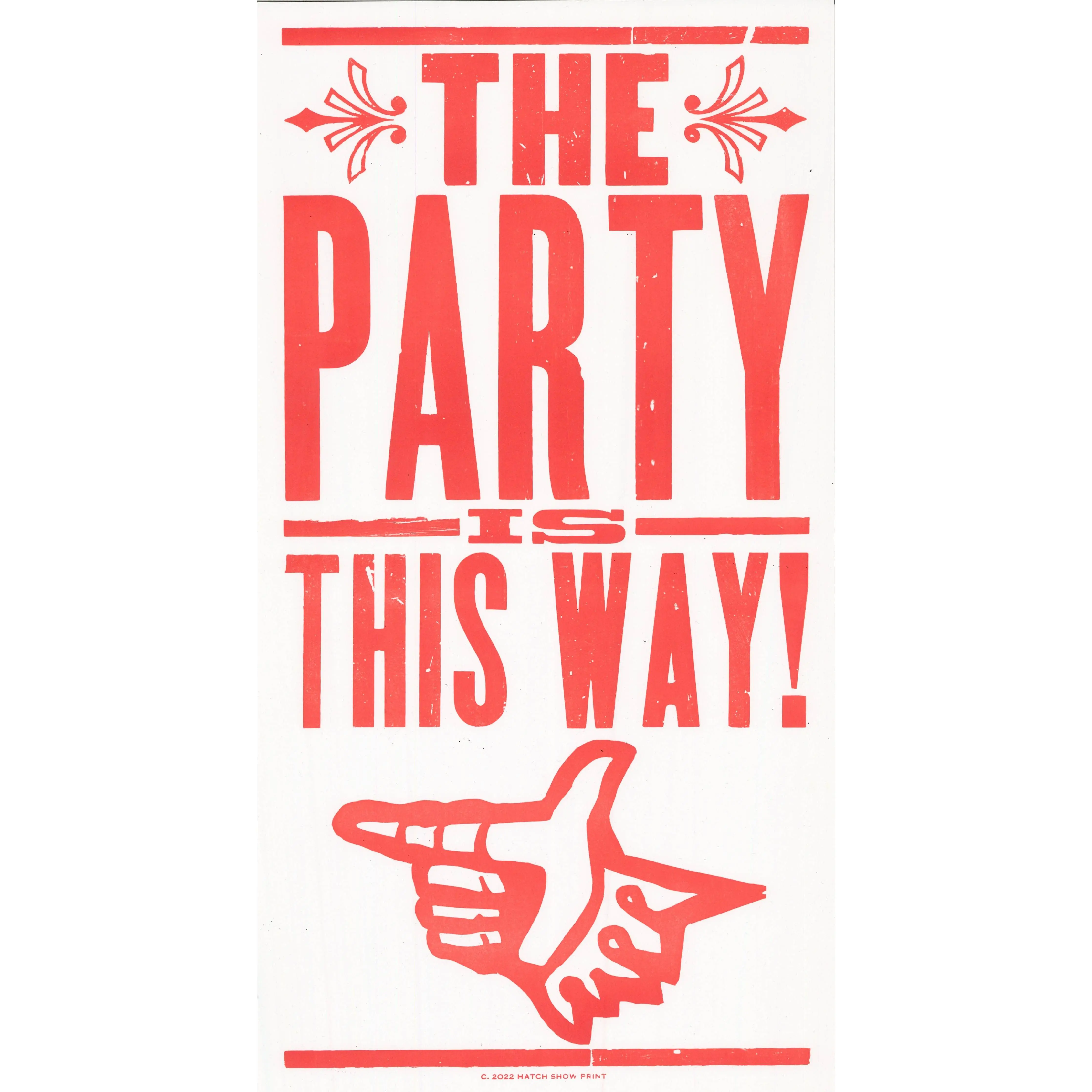 Hatch Show Print - Party This Way Poster