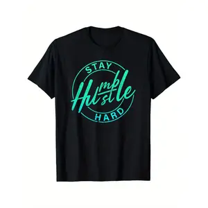 Humble Hustle Stay Humble Hustle Hard Motivational Graphic T-Shirt - 100% Cotton Unisex Casual Tee for Outdoor, Gym & Daily Wear, All-Season Comfort, Machine Washable, Sizes S-XXXL, Outdoor Apparel, Modern Print Shirt, Durable Cotton Shirt
