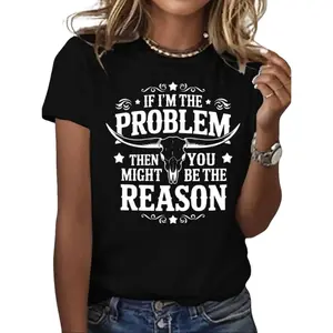[100% Cotton] [Graphic Tee]Bold Sassy Longhorn Skull Graphic T-Shirt "If I’m the Problem Then You Might Be the Reason" Funny Western Cowboy Quote Tee, Unisex 100% Cotton Streetwear Meme Style Casual Outfit Gift Shirt for Men Women