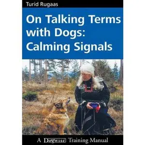 USED-On Talking Terms with Dogs: Calming Signals by Rugaas, Turid (Paperback)