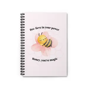 Bee-lieve in your power - Spiral Notebook