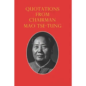 Quotations from Chairman Mao Tse-Tung: The Little Red Book