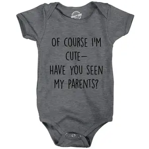 Of Course Im Cute Have You Seen My Parents Baby Bodysuit Funny Adorable Child Jumper for Infants Funny Baby Onesies Dad Joke Clothes for Baby Funny Mother's Day Onesie Novelty Onesie Dark Grey