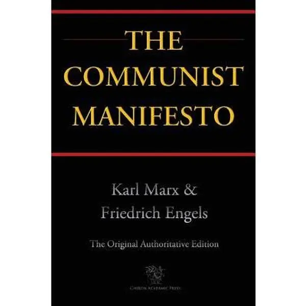 The Communist Manifesto - Chiron Academic Press Original Authoritative Edition, Karl Marx, Paperback, Humanities & Social Sciences Book Focused on Society, Analytical Approach, Capitalist Mode of Production, Class Struggle, History