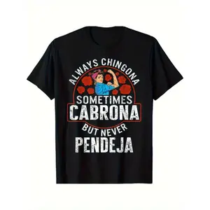 Empowering Latina T-Shirt 'Always Chingona Sometimes Cabrona But Never Pendeja' Medium Fitted Short Sleeve Crew Neck Summer Cotton Tee - Casual Crew Neck, Classic