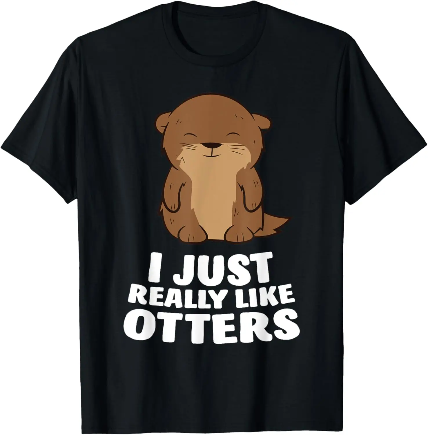 100% Cotton I Just Really Like Otters Cute Otter T-Shirt