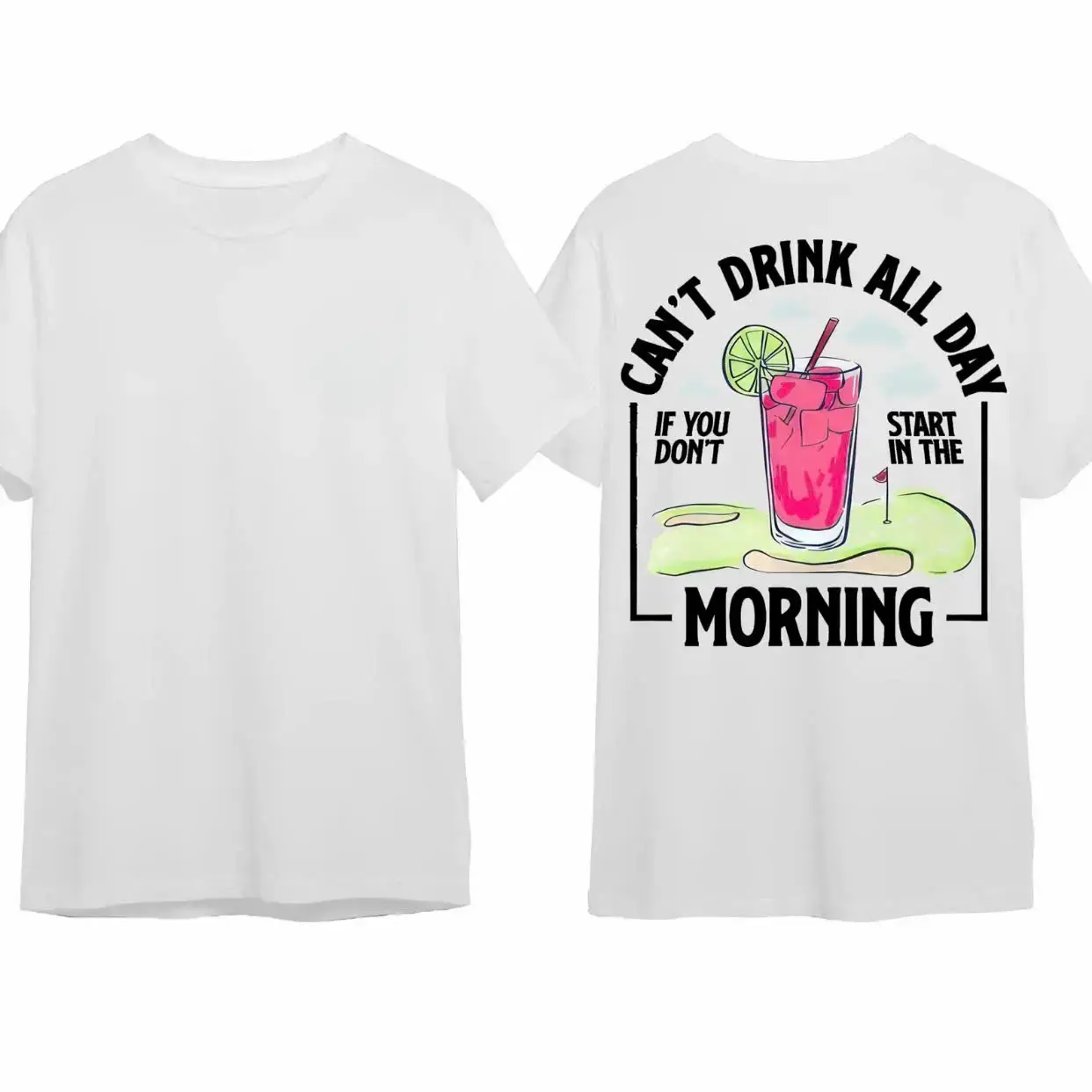 Cant Drink All Day If You Dont Start In The Morning T-Shirt, Cotton Crewneck Shirt for Men and Women, Gift for Him or Her Menswear Tshirt Streetwear Hoodie Top graphic tees ivan cornejo merch men gifts graphic tee shirts men 90s graphic tees