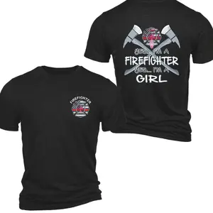 Yes, I'm a Firefighter Yes, I'm a Girl 2 Sides T-Shirt, #FirefighterPride Graphic Tee, Women's Firefighting Gear for Men & Women